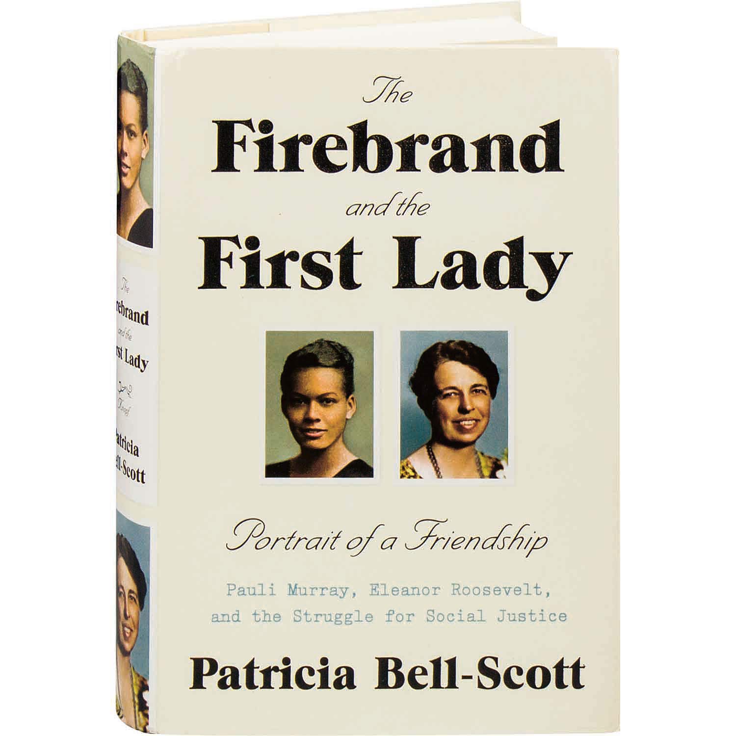 Cover of The Firebrand and the First Lady: Portrait of a Friendship: Pauli Murray, Eleanor Roosevelt, and the Struggle for Social Justice