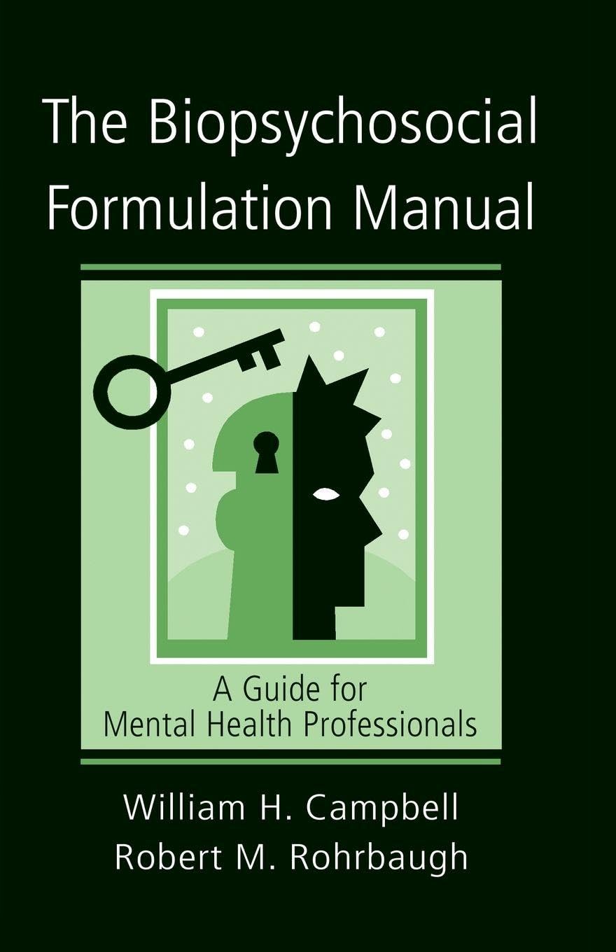 The Biopsychosocial Formulation Manual      1st Edition