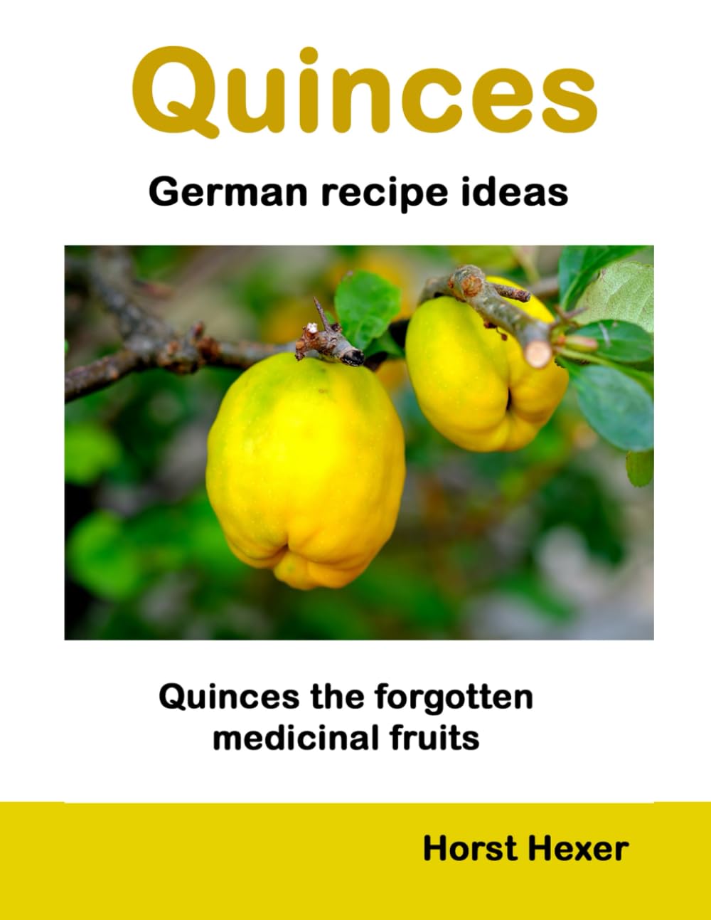 Quinces - German recipe ideas: Quinces the forgotten medicinal fruits