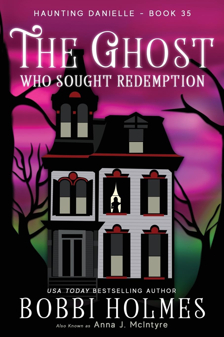 The Ghost Who Sought Redemption: 35 (Haunting Danielle)