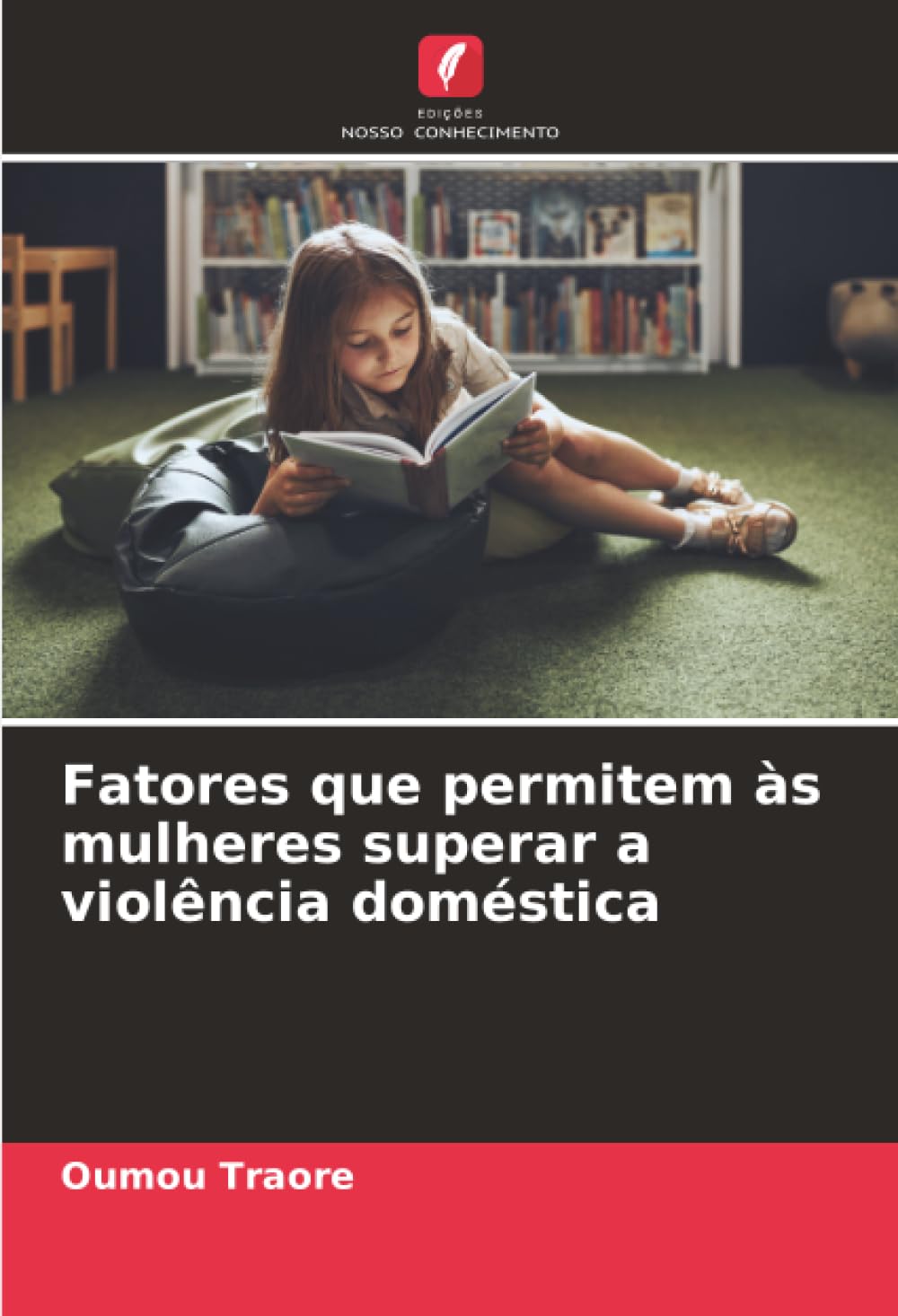 Fatores que permitem às mulheres superar a violência doméstica