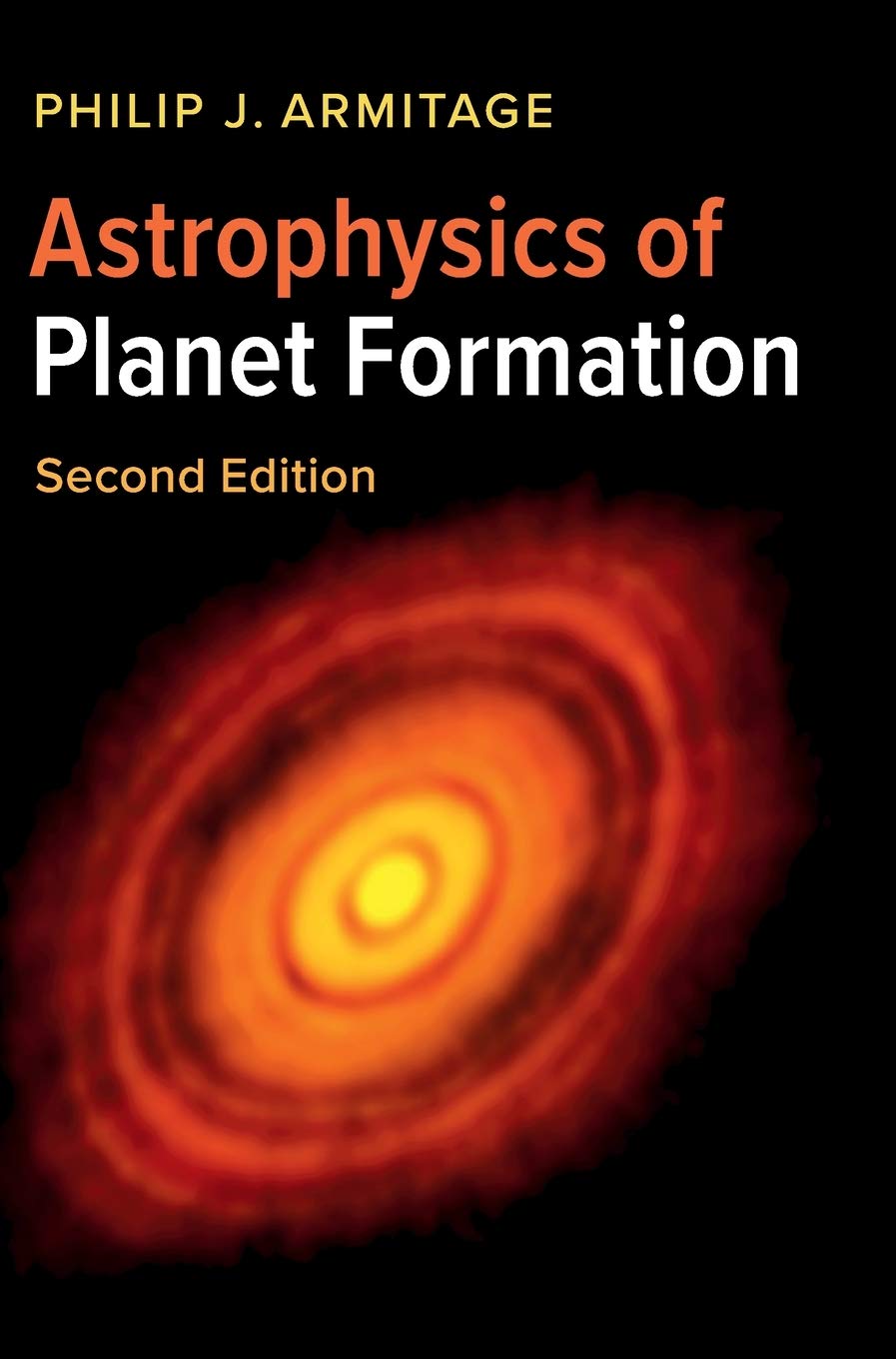 Astrophysics of Planet Formation by Philip J. Armitage HARDBACK 9781108420501