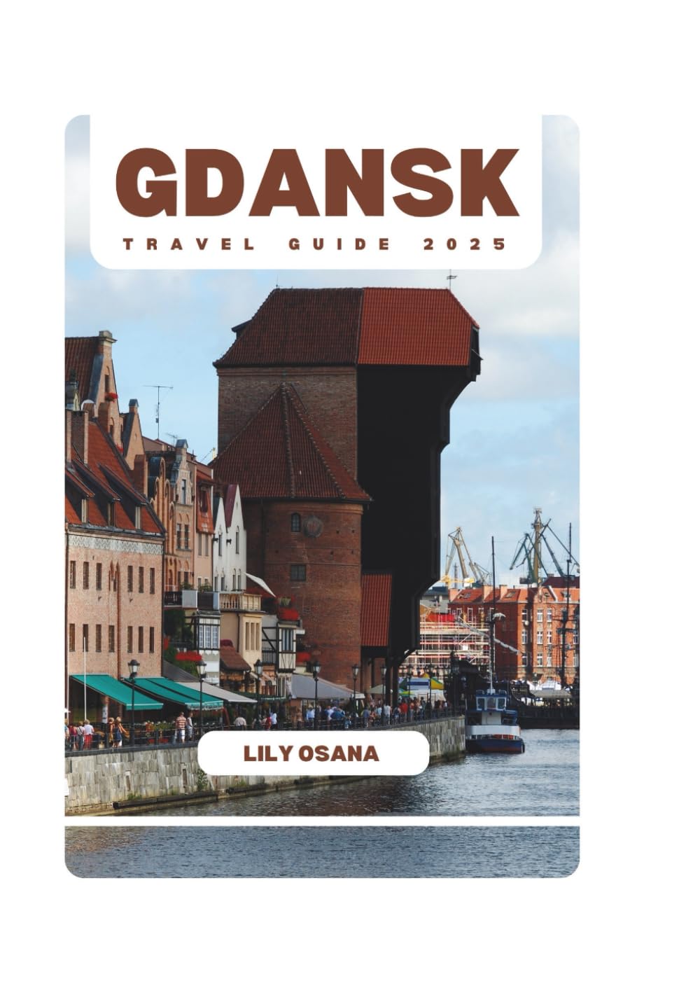 GDANSK TRAVEL GUIDE 2025