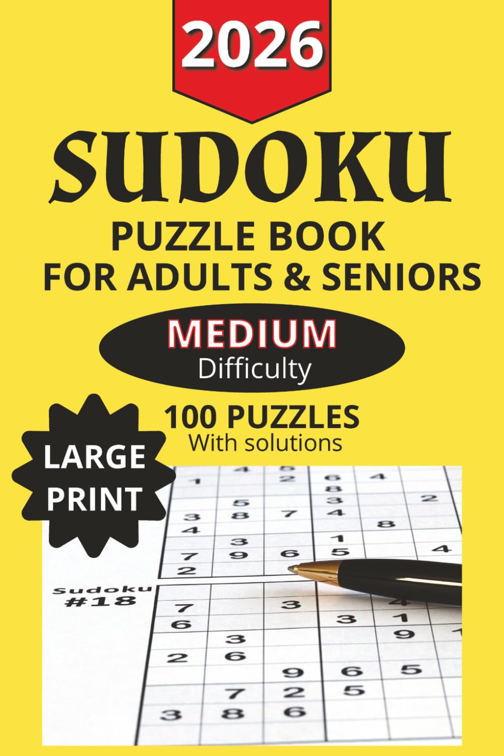 2026 Sudoku Puzzle Book for Adults & Seniors: Medium Difficulty, Large Print, 100 Puzzles with Solutions