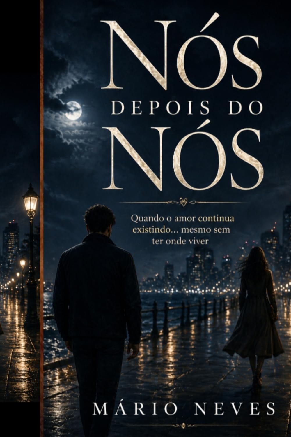 Nós Depois de Nós: Quando o amor continua existindo… mesmo sem ter onde viver