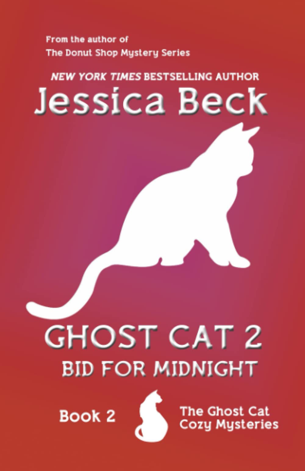 Ghost Cat 2: Bid for Midnight: Book 2 in the Ghost Cat Cozy Mystery Series: Volume 2 (The Ghost Cat Cozy Mysteries)