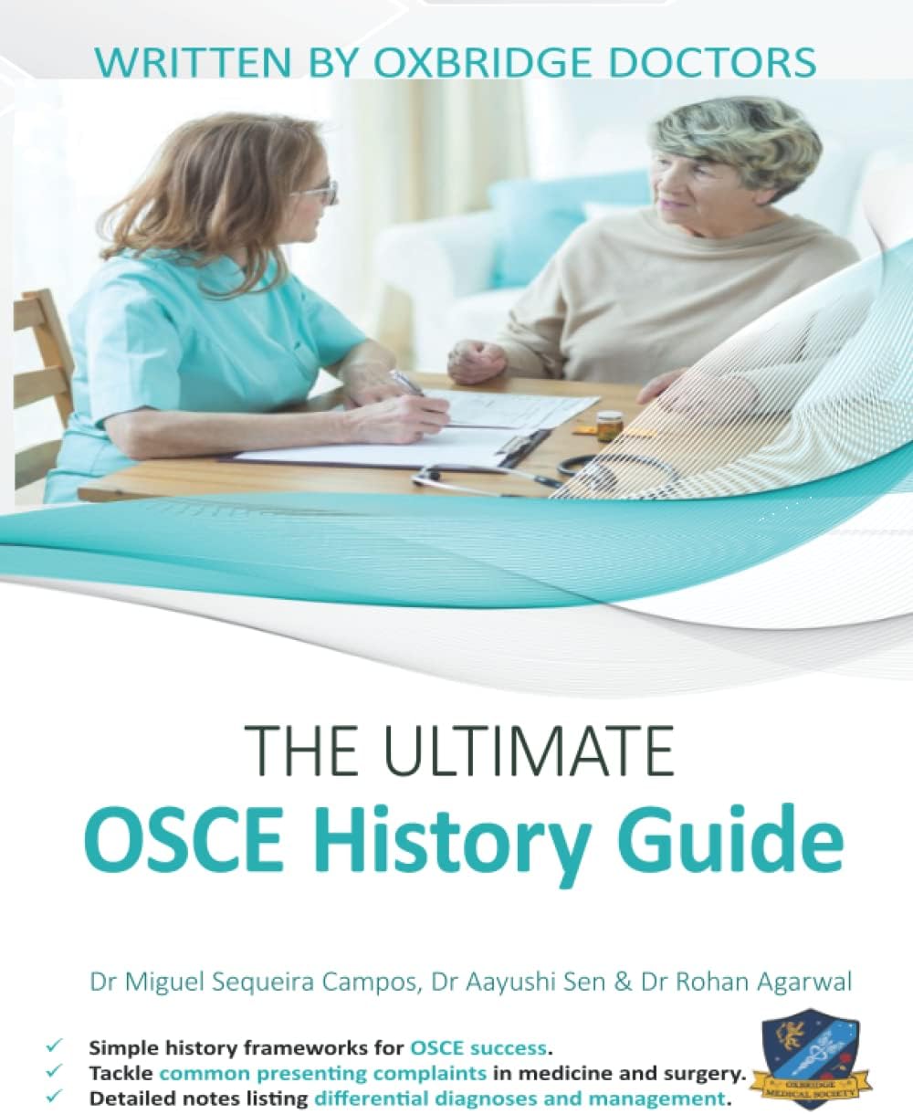 The Ultimate OSCE History Guide: 100 Cases, Simple History Frameworks for OSCE Success, Detailed OSCE Mark Schemes, Includes Investigation and ... Ultimate Medical School Application Library) Paperback – March 18, 2018
