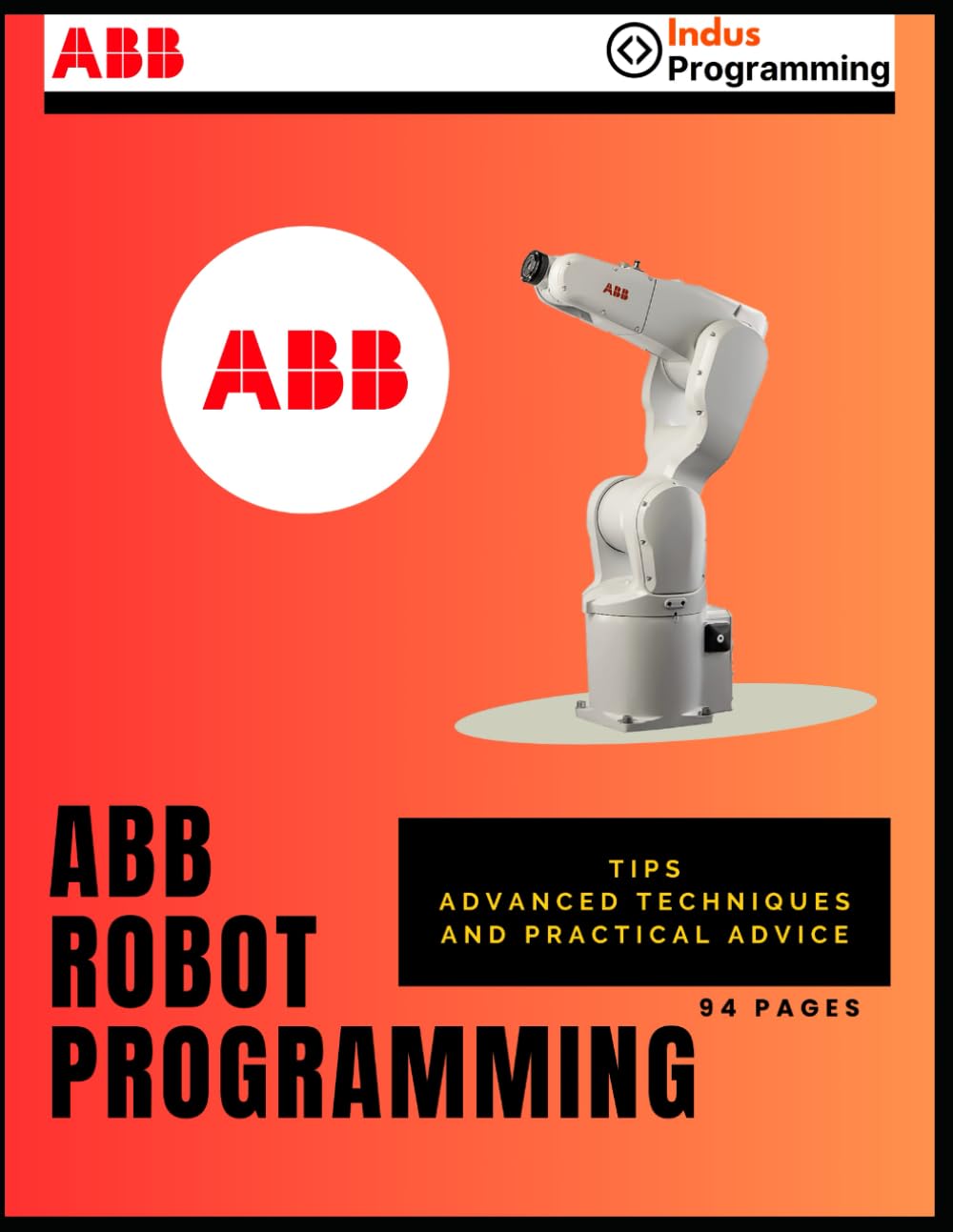 ABB Robot Programming: Tips, advanced techniques, and practical advice