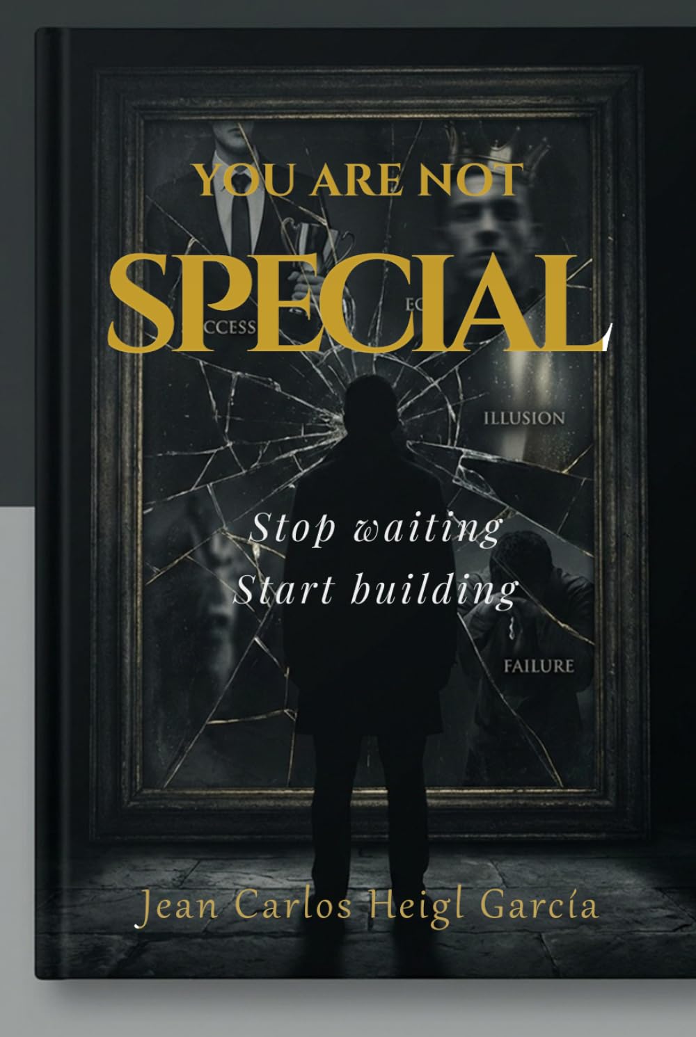 You Are Not Special: Stop Waiting. Start Building.