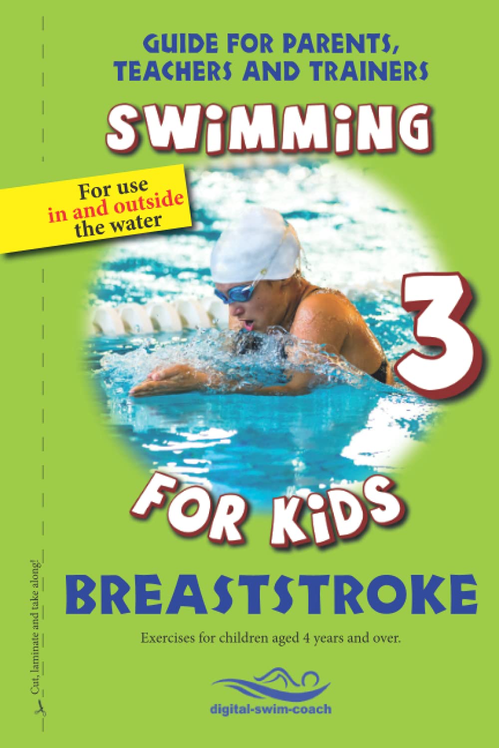 Breaststroke: Swimming for Kids: 3 (Guide for parents, Teachers and trainers)