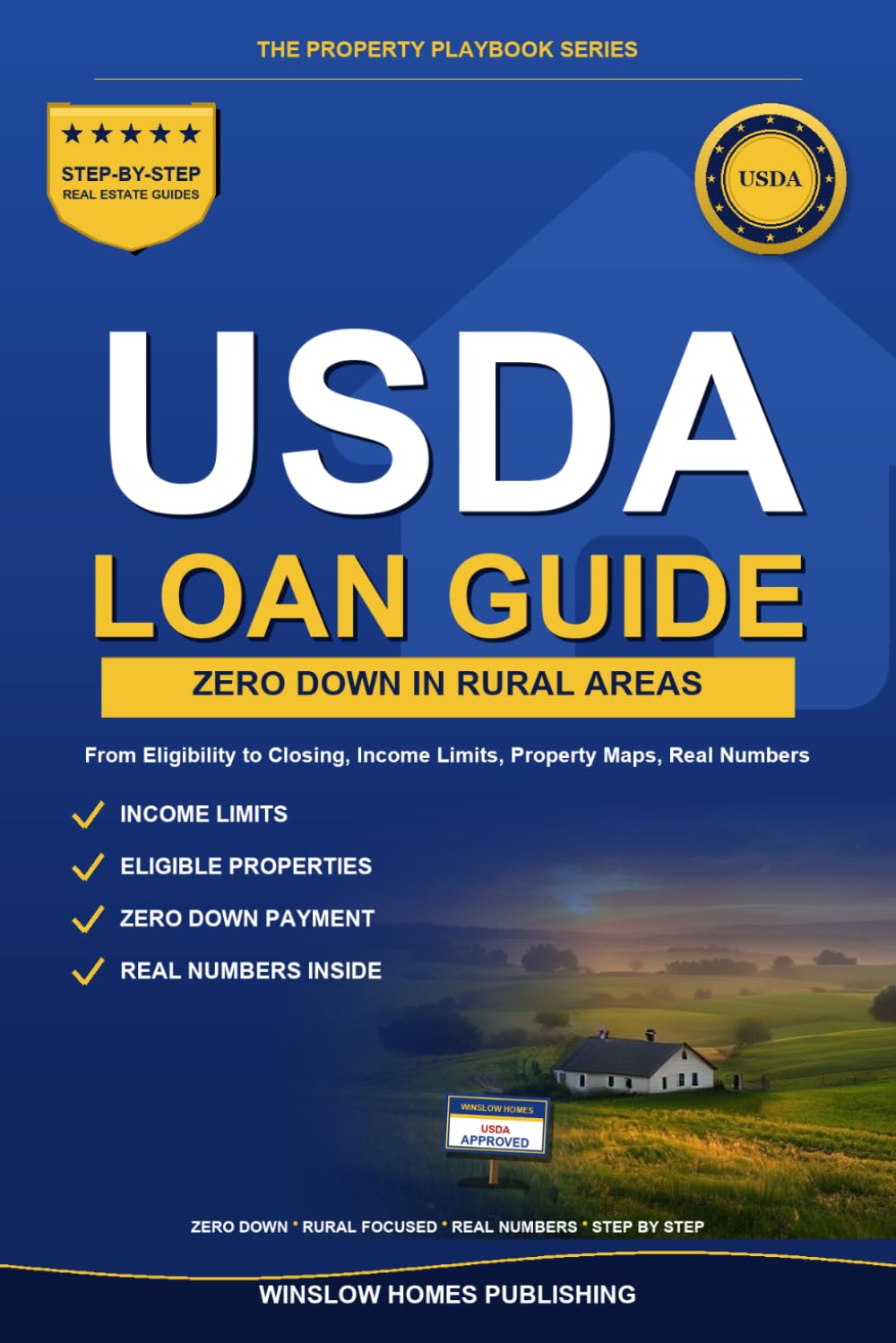 USDA Loan Guide 2026, The Property Playbook Series: Step by Step from Eligibility to Closing, with Income Limits, Property Maps, and Real Numbers for ... Buyers (The Property Playbook for Buyers)