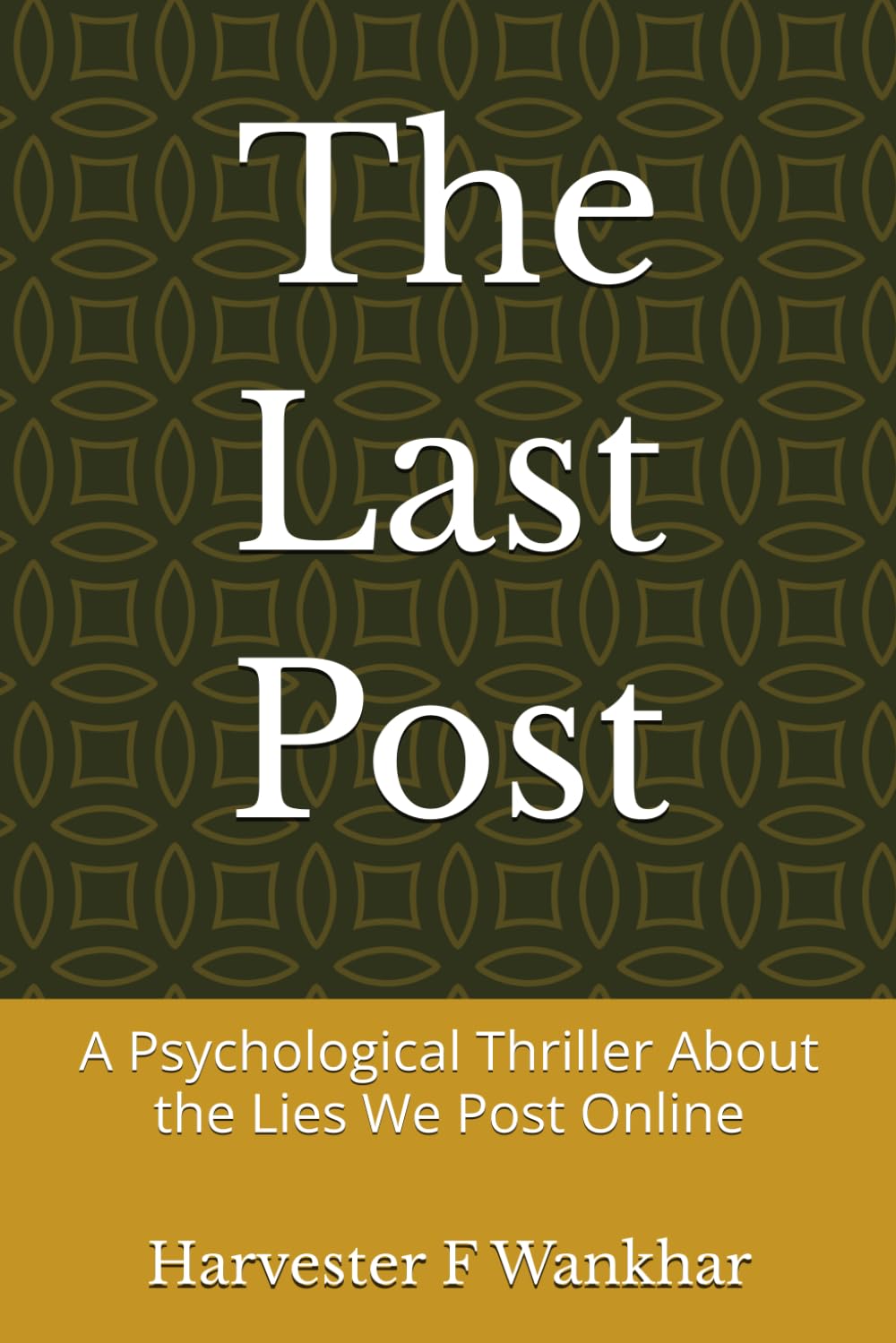 The Last Post: A Psychological Thriller About the Lies We Post Online