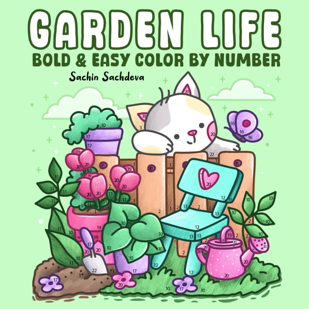 Garden Life: Bold and Easy Color by Number Coloring Book for Adults, Teens and Kids with Little Hygge Corner, Cozy Nooks and Animals
