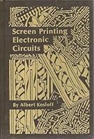Screen Printing Electonic Circuits 0911380493 Book Cover
