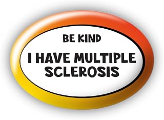 "I Have Multiple Sclerosis" Be Kind - Large Pin Button Badge - Disability Aid Awareness Aids