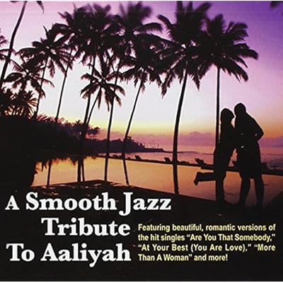 A Smooth Jazz Tribute to Aaliyah