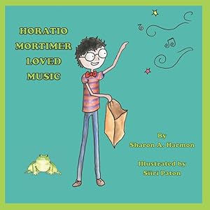 Horatio Mortimer Loved Music