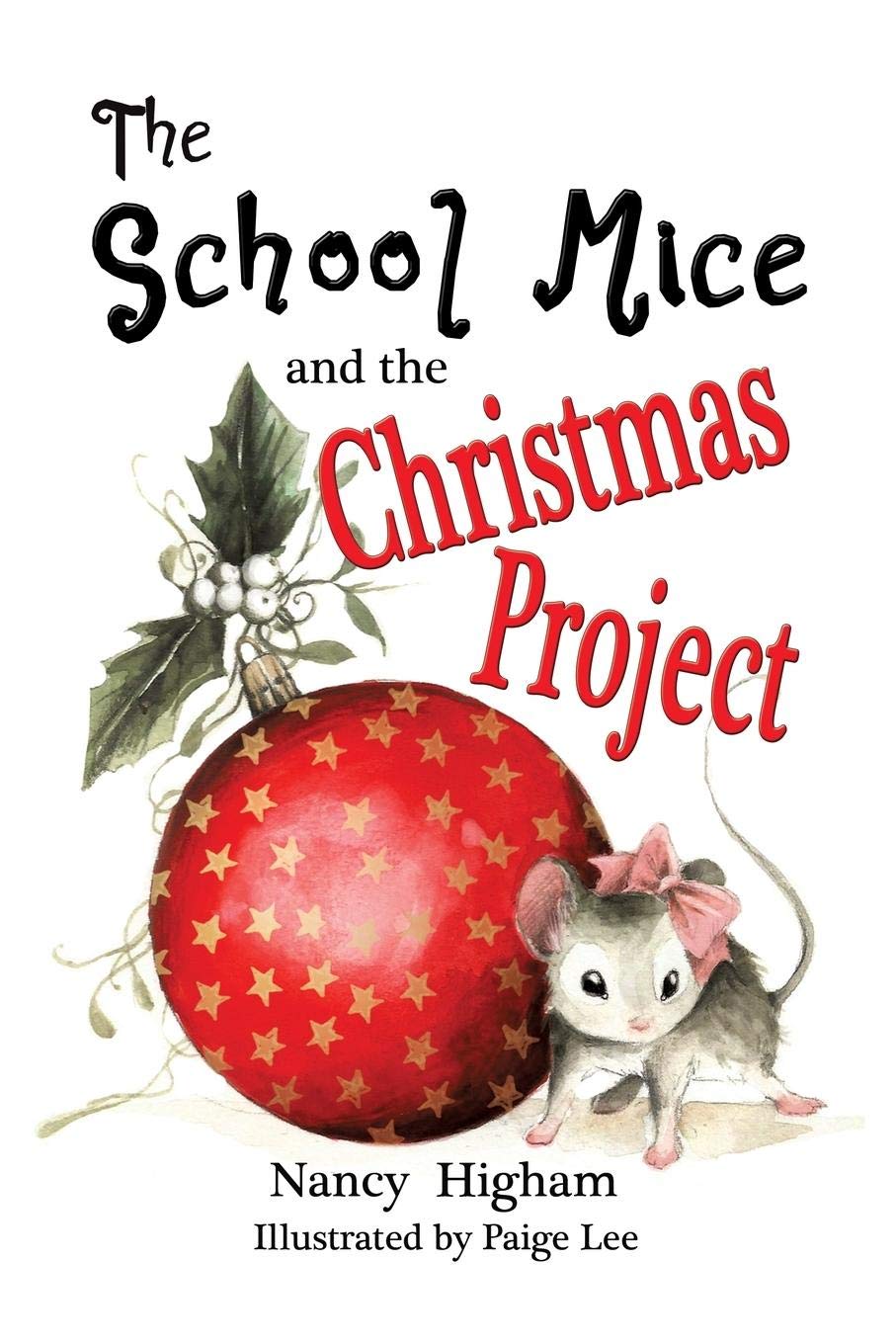 The School Mice and the Christmas Project: Book 2 For both boys and girls ages 6-11 Grades: 1-5.: 02 (School Mice(tm) Series Book)