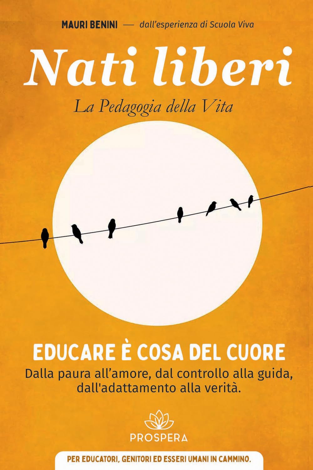 Nati liberi: La pedagogia della vita