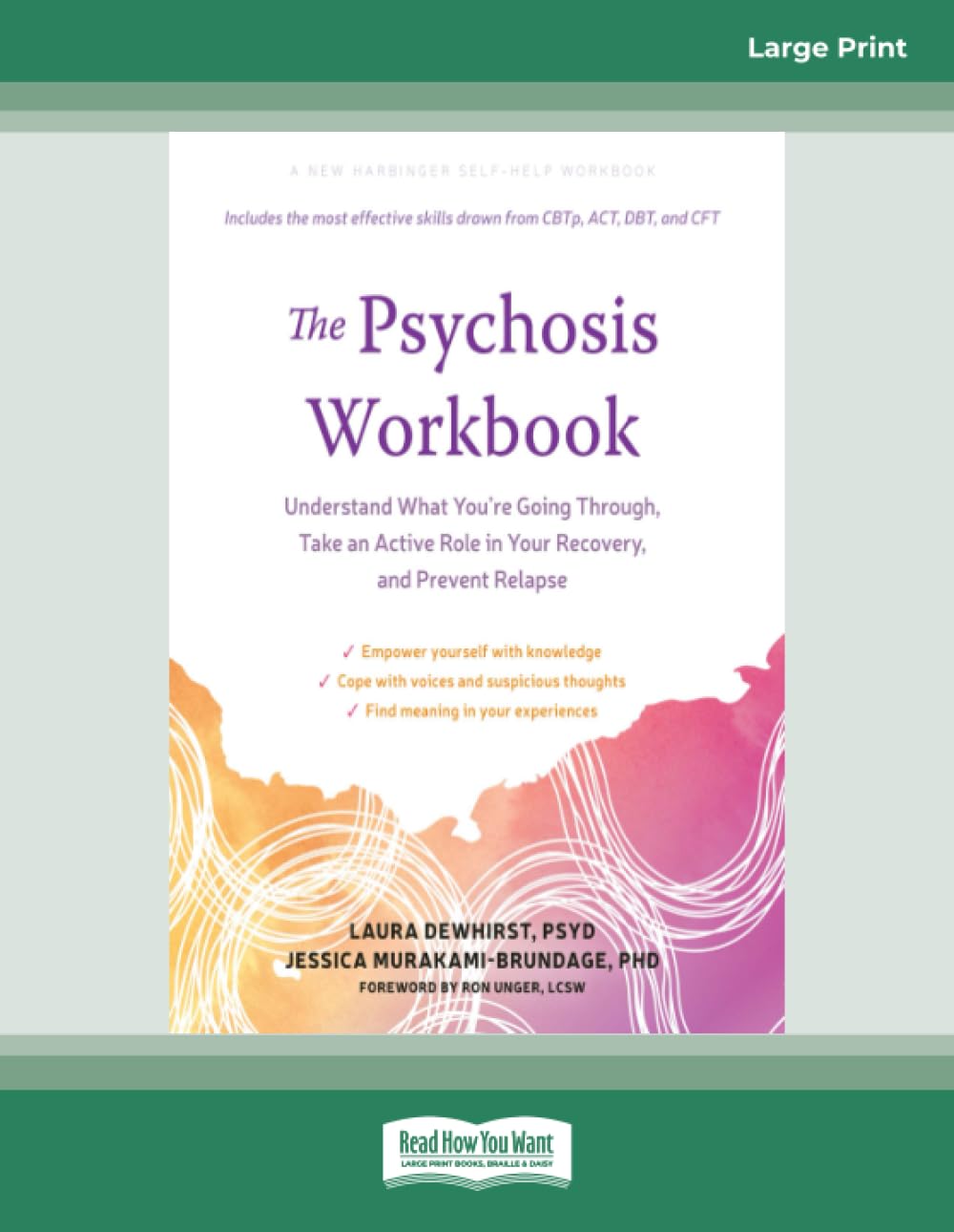 The Psychosis Workbook: Understand What You're Going Through, Take an Active Role in Your Recovery, and Prevent Relapse (Large Print Format)