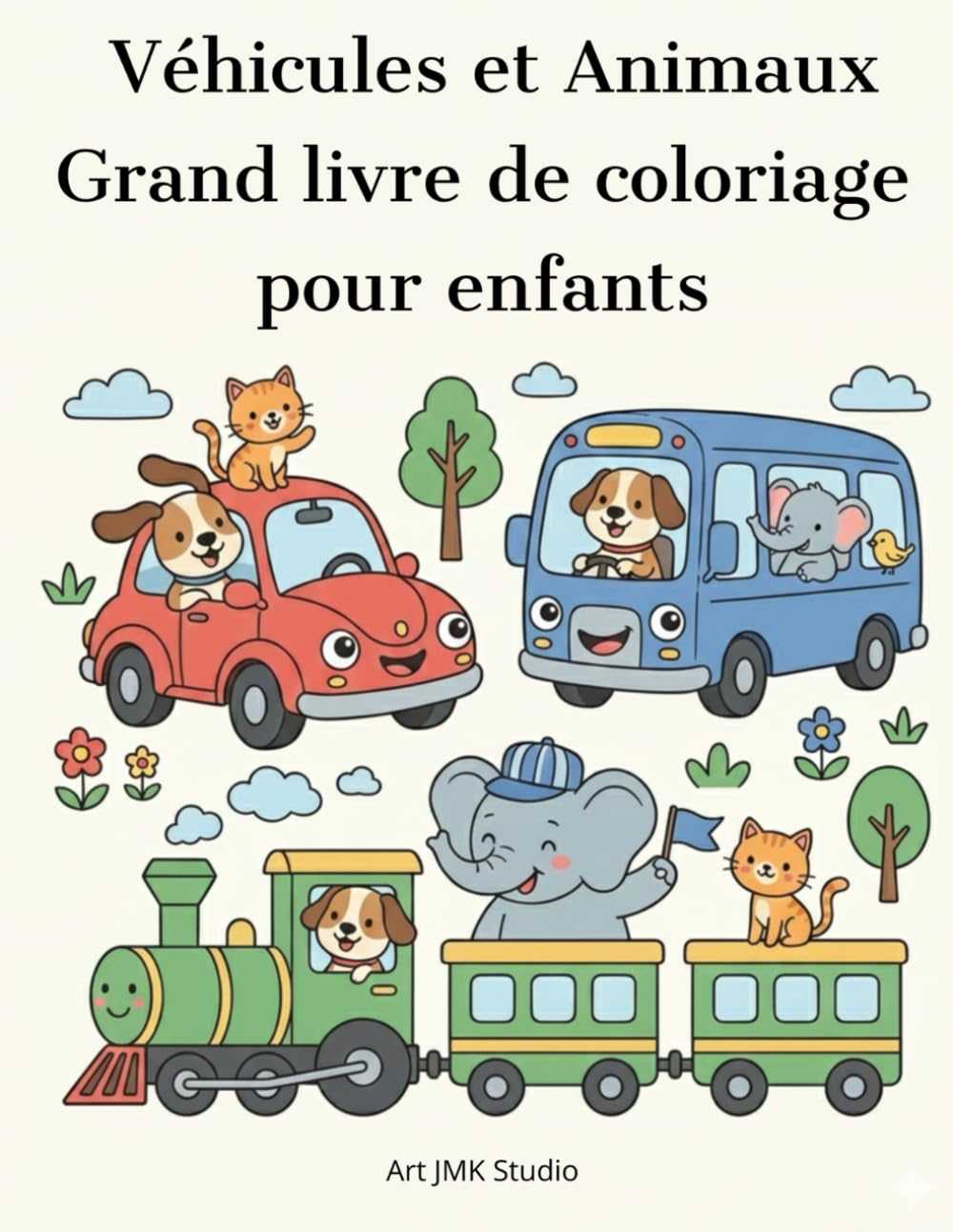 Véhicules et Animaux: Grand livre de coloriage pour enfants