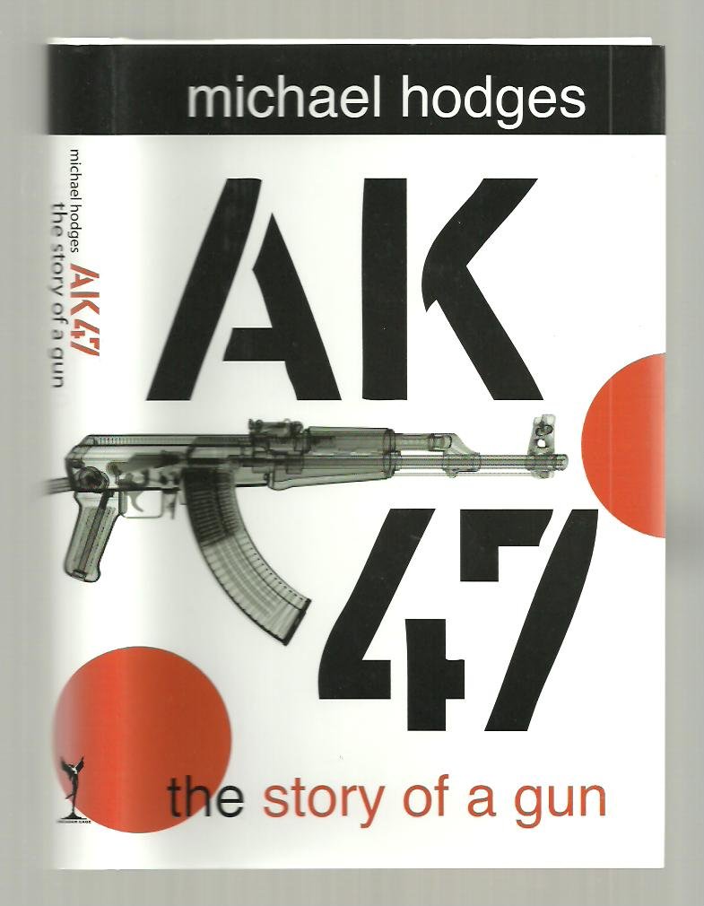 AK47: The Story of a Gun      Hardcover – April 11, 2008