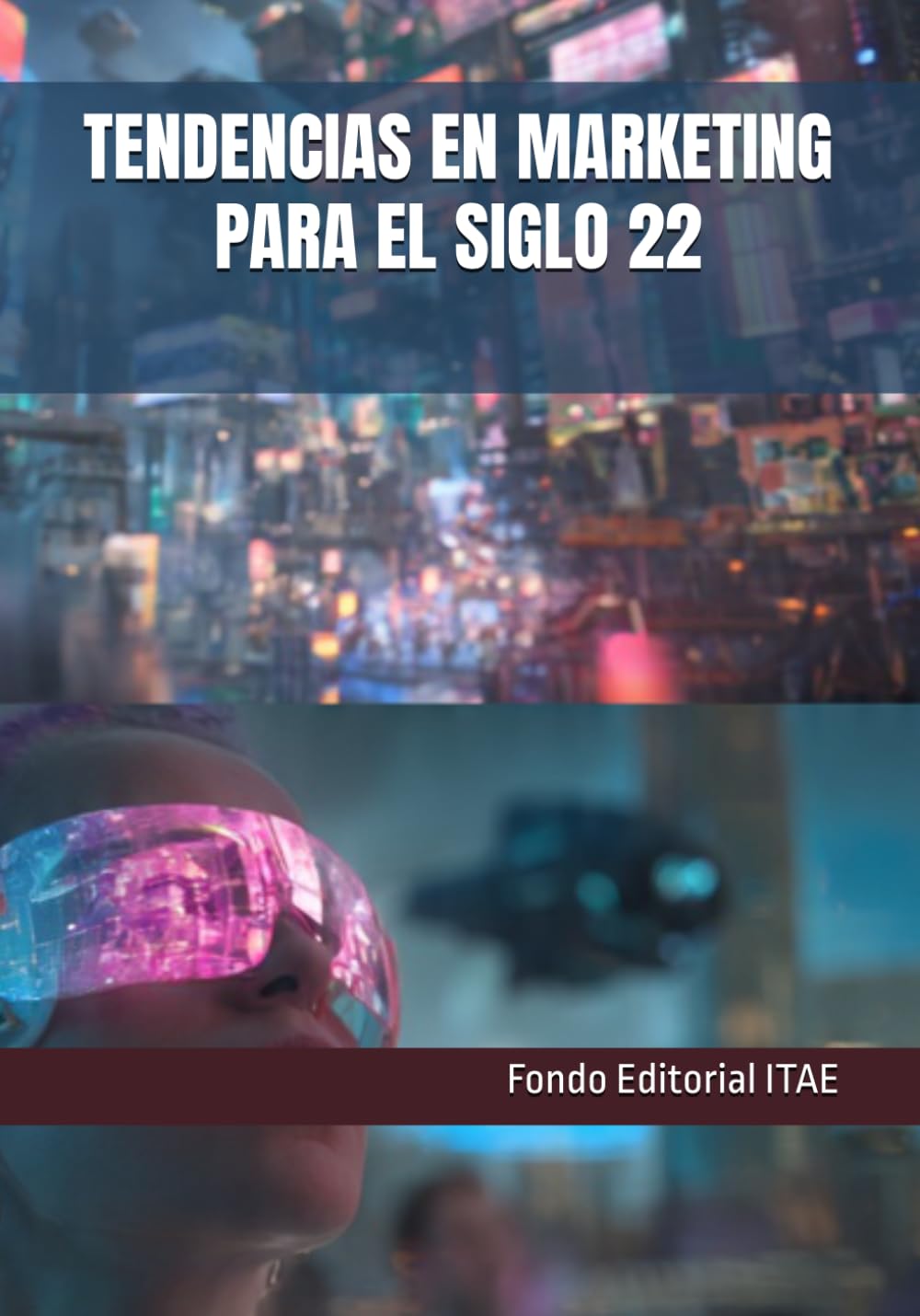 TENDENCIAS EN MARKETING PARA EL SIGLO 22