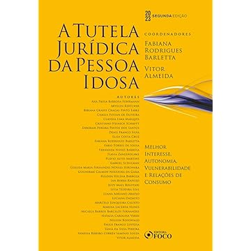 Capa do livro A Tutela Jurídica da Pessoa Idosa - 2ª ED - 2023: Melhor Interesse, Autonomia e Vulnerabilidade e Relações de Consumo