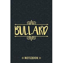 Notebook For Bullard Personalized Name Notebook For Bullard, Birthday Gift For Girls and Women, 6x9, 120 College Ruled Page Vintage Journal For Men, Boys, Kids, Students