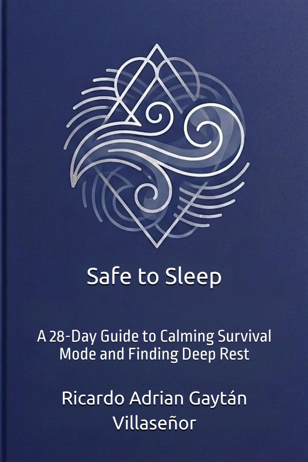 Safe to Sleep: A 28-Day Guide to Calming Survival Mode and Finding Deep Rest