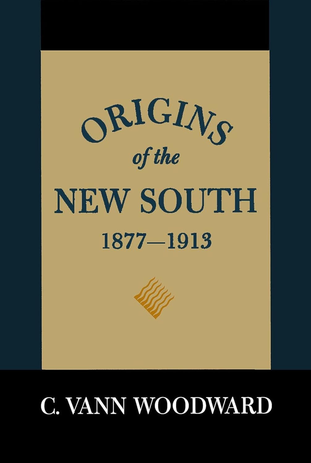 Origins of the New South, 18771913 A History of the South Woodward