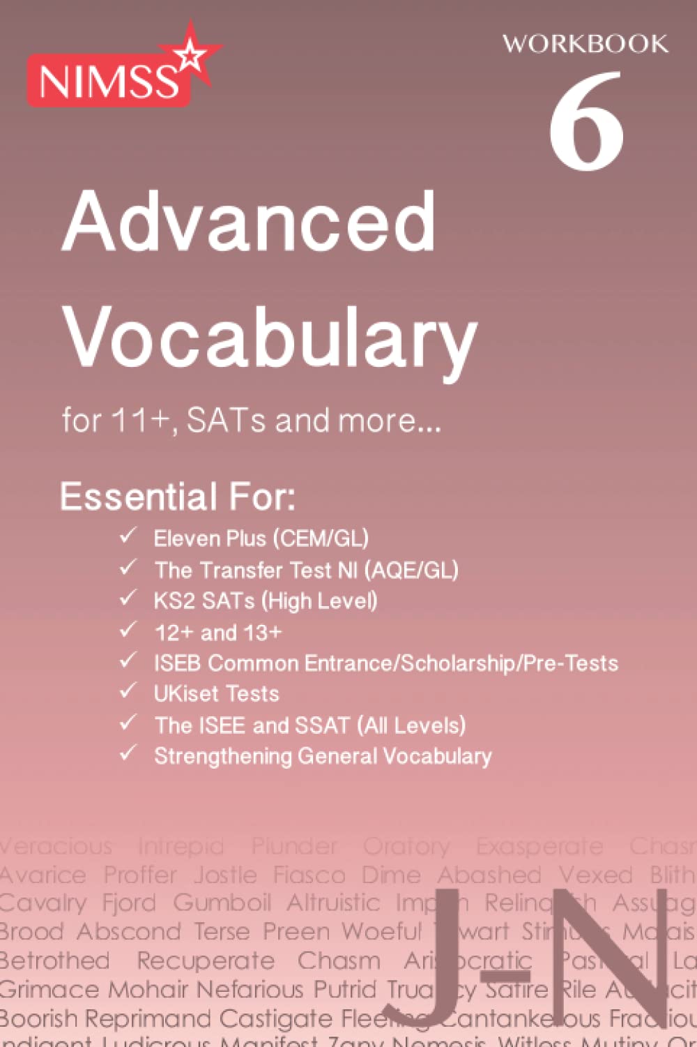 NIMSS Advanced Vocabulary Workbook 6 J-N: for 11+, SATs and more...