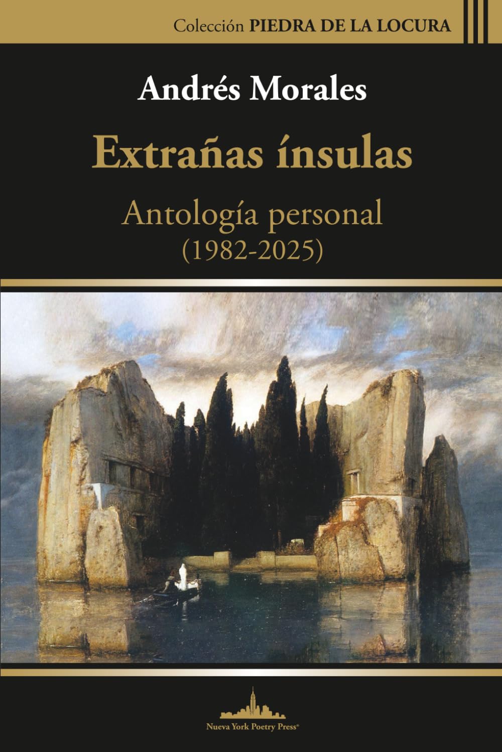 Extrañas ínsulas: Antología personal (1985-2025): 29 (Colección Piedra de la locura)