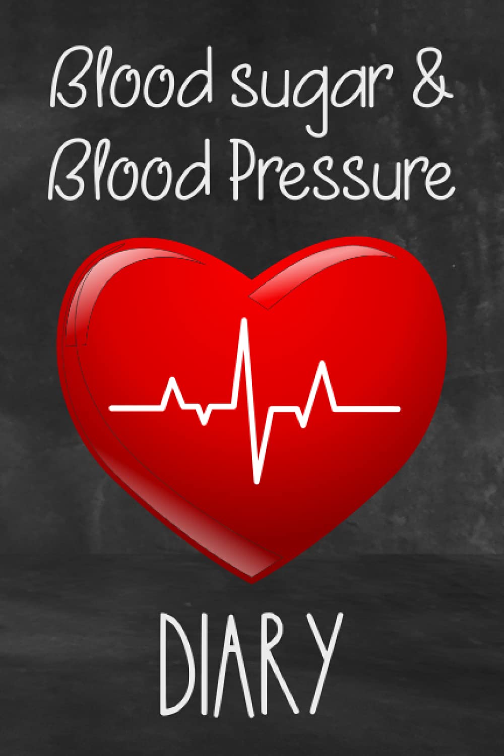 Blood Sugar & Blood Pressure Diary: Blood sugar diary for diabetics diabetes type 1 & diabetes type 2 to log blood pressure and blood sugar