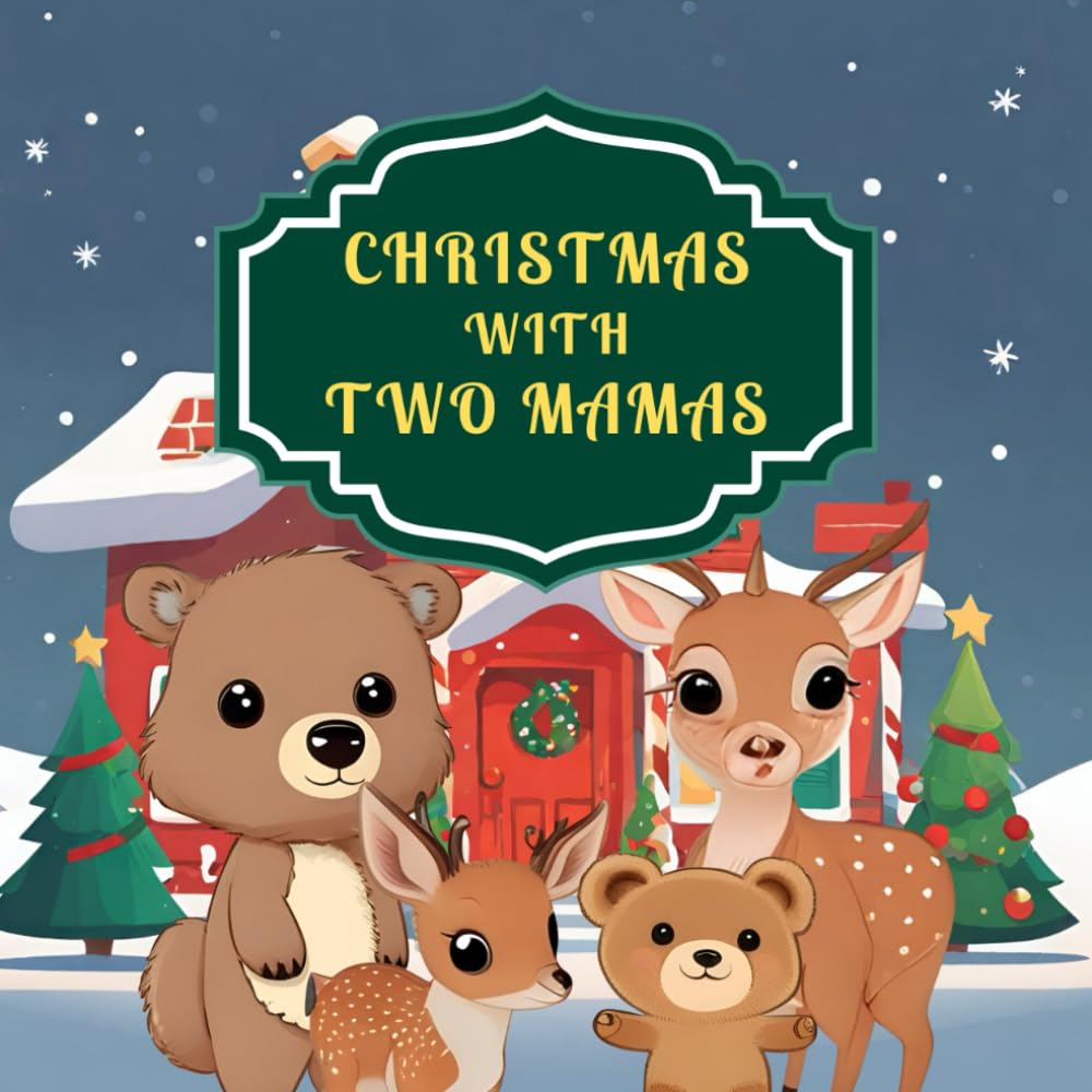 Christmas with Two Mamas: A Family Enjoys Holiday Season Moments Together