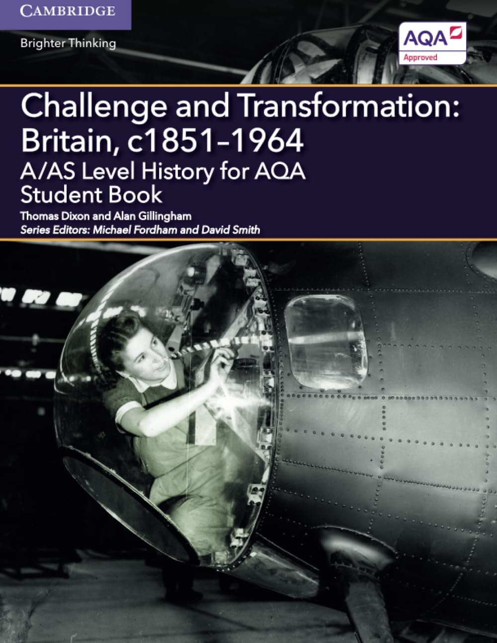 A/AS Level History for AQA Challenge and Transformation: Britain, c1851–1964 Student Book (A Level (AS) History AQA)