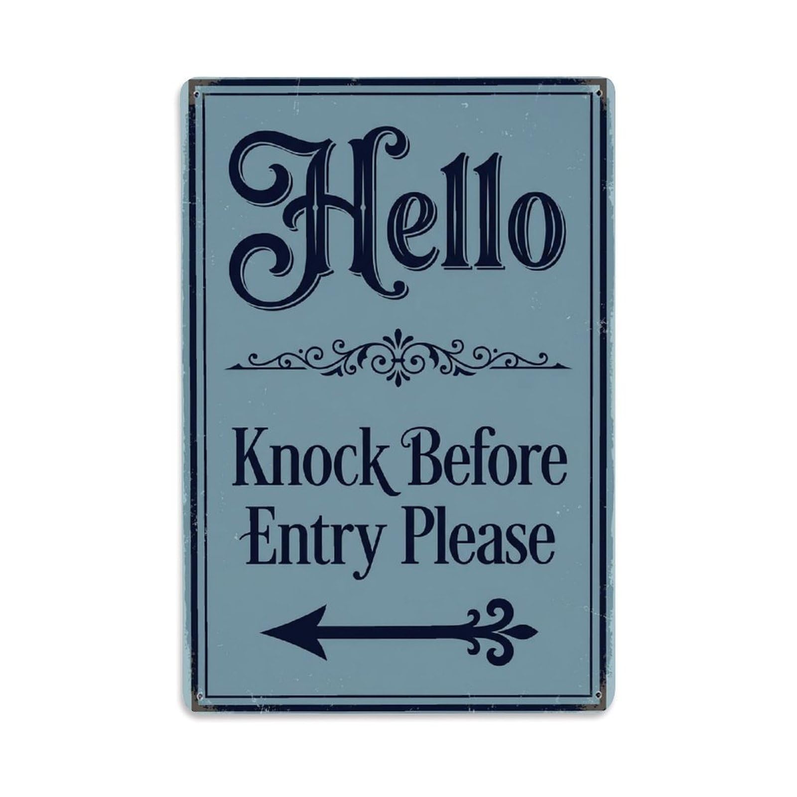 Vintage Hello Knock Before Entry Please Arrow Ornate Metal Tin Sign