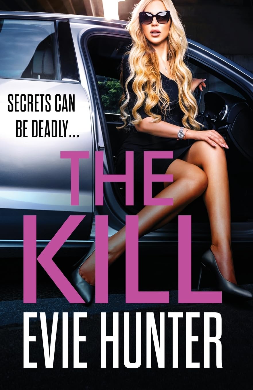 The Kill: The addictive revenge thriller from Evie Hunter