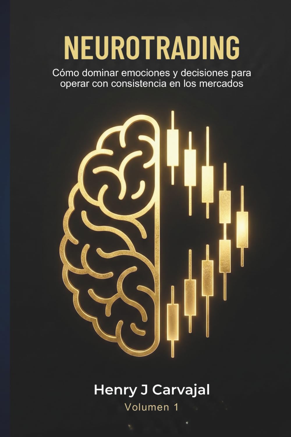 NEUROTRADING: Cómo dominar emociones y decisiones para operar con consistencia en los mercados
