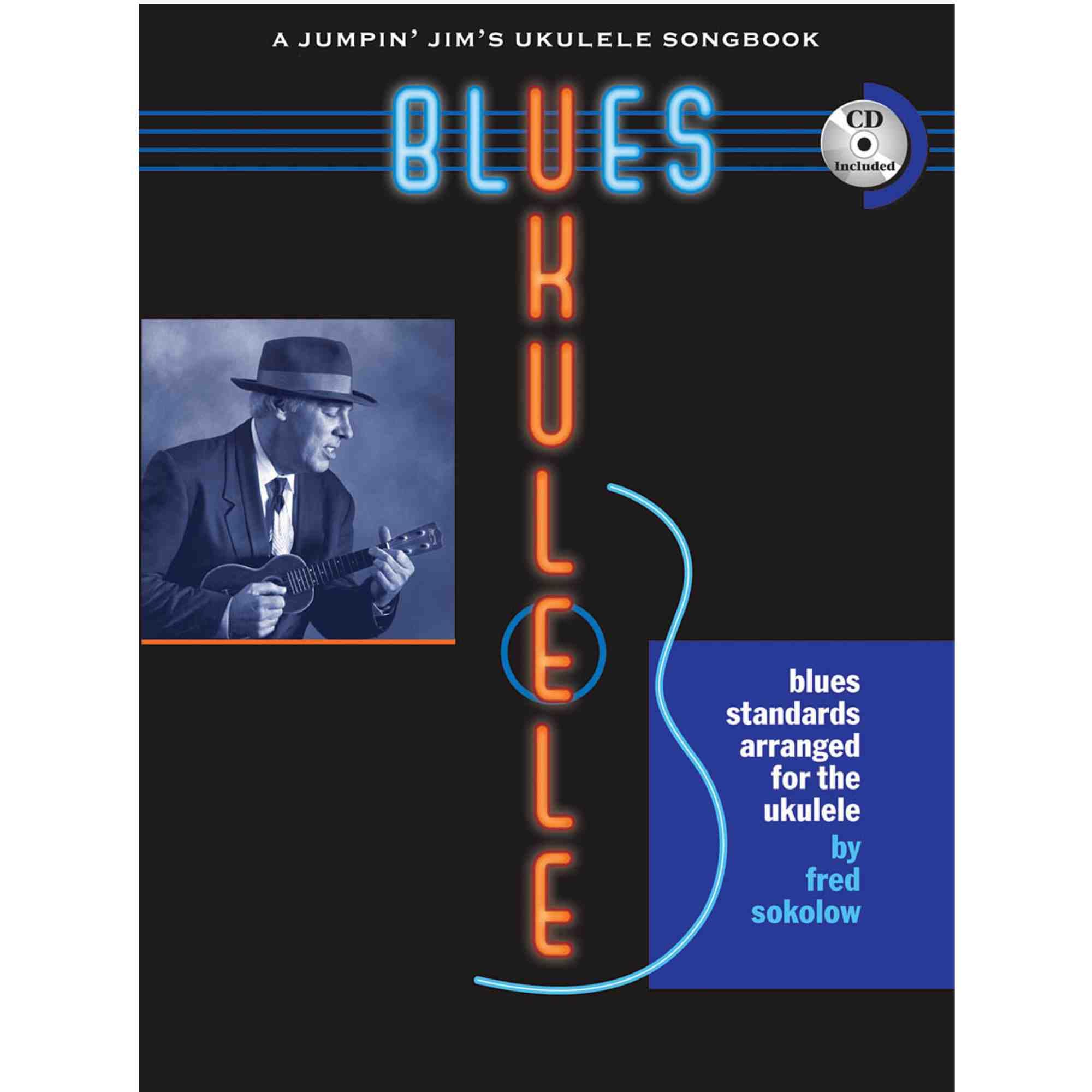 Blues Ukulele: A Jumpin' Jim's Ukulele Songbook