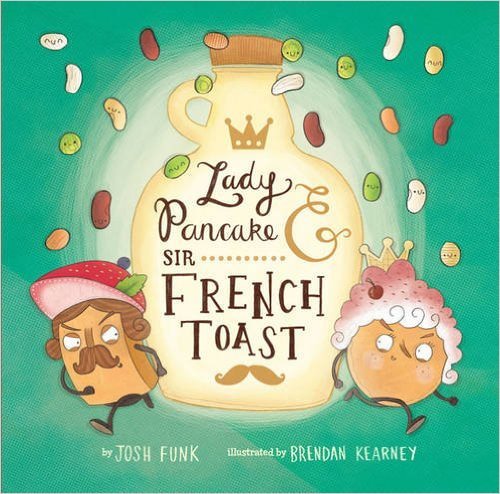 Lady Pancake & Sir French Toast 1338044842 Book Cover