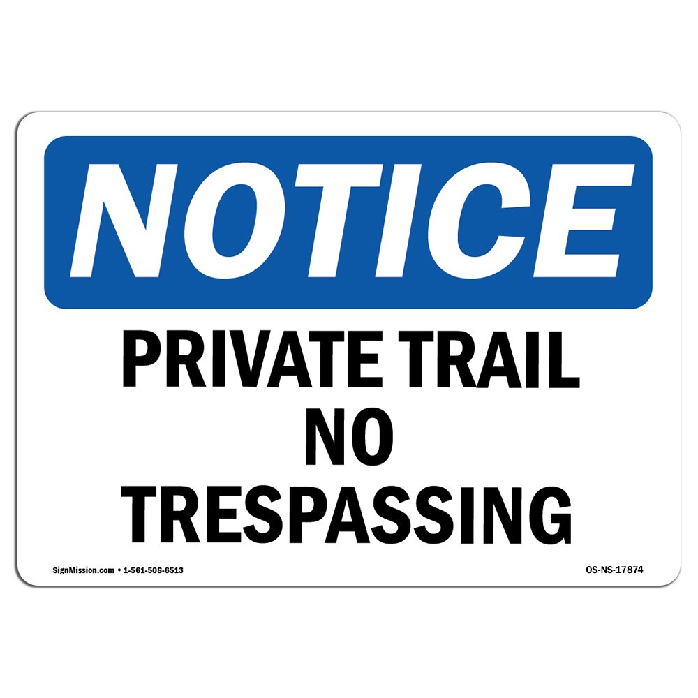 OSHA Notice Sign - Private Trail No Trespassing | Rigid Plastic Sign | Protect Your Business, Construction Site, Warehouse & Shop Area | Made in The