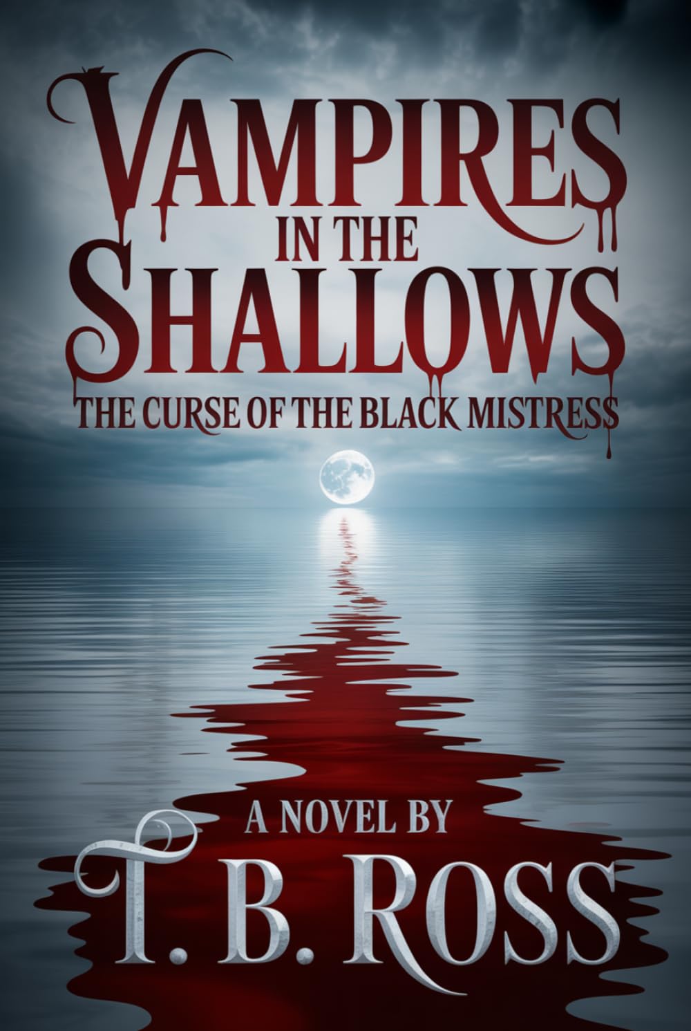 Vampires in the Shallows: Book One: The Curse of the Black Mistress