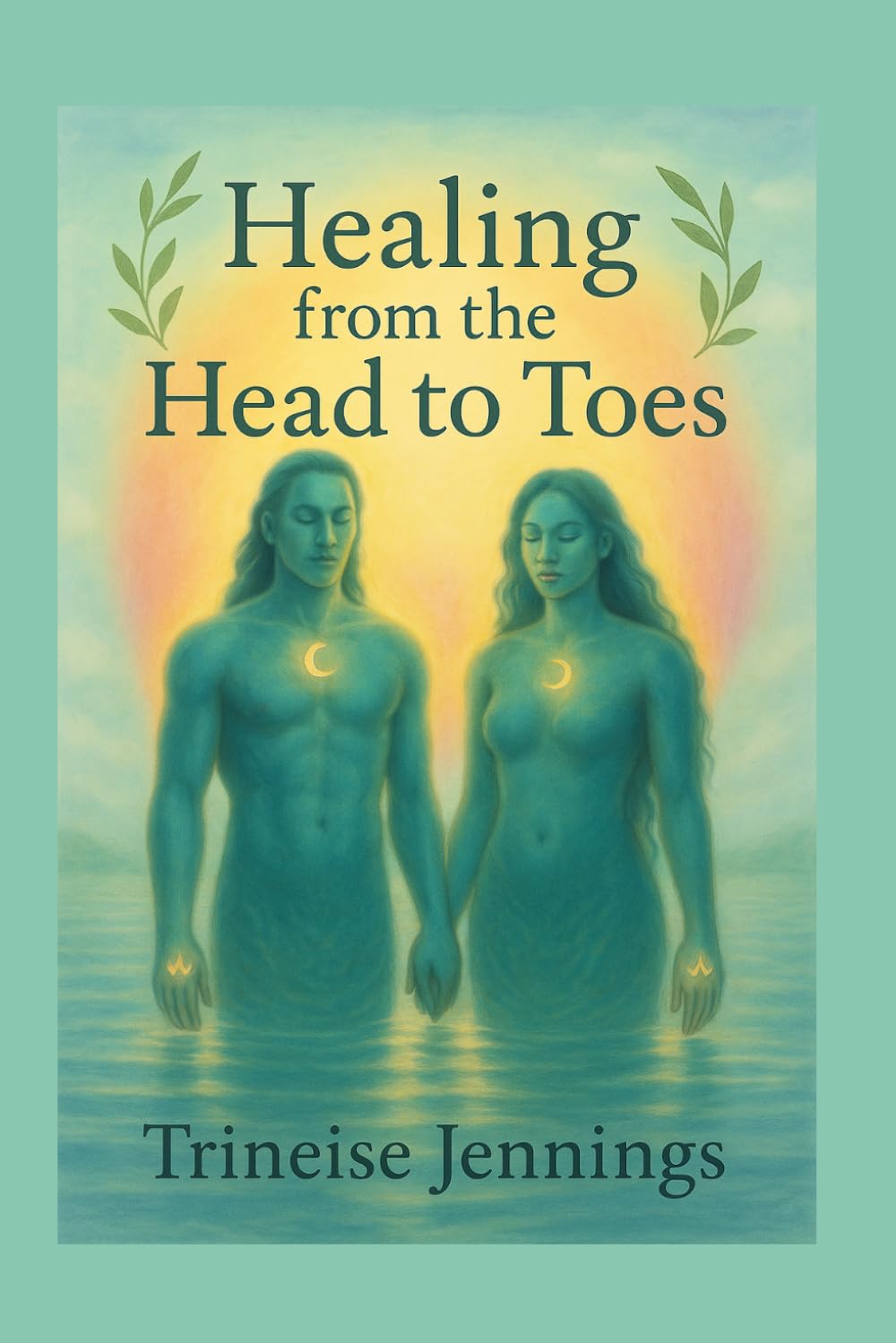 Healing From the Head to Toes (Healing Series)