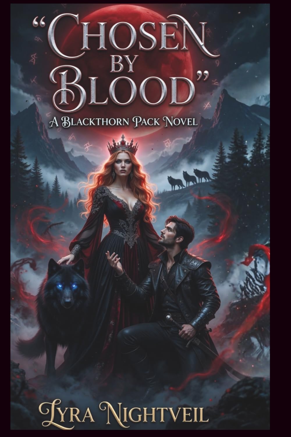 Chosen By Blood: A Rejected Mate Secret Pregnancy Slow Burn Alpha Romance (The Blackthorn Pack Series)