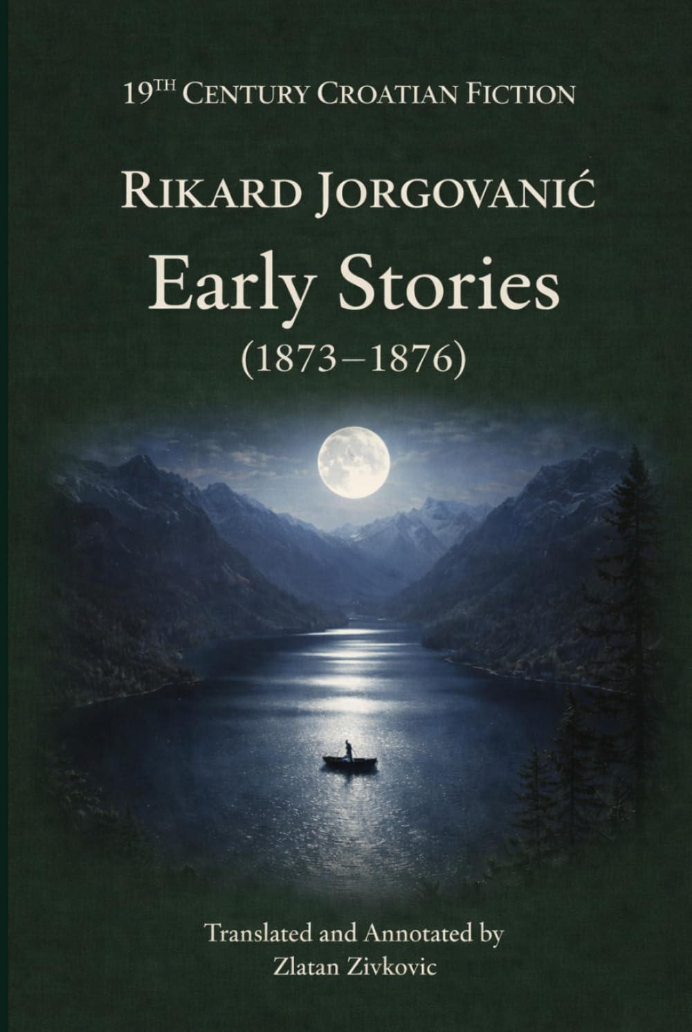 Early Stories (1873–1876): English Edition (19th Century Croatian Fiction)
