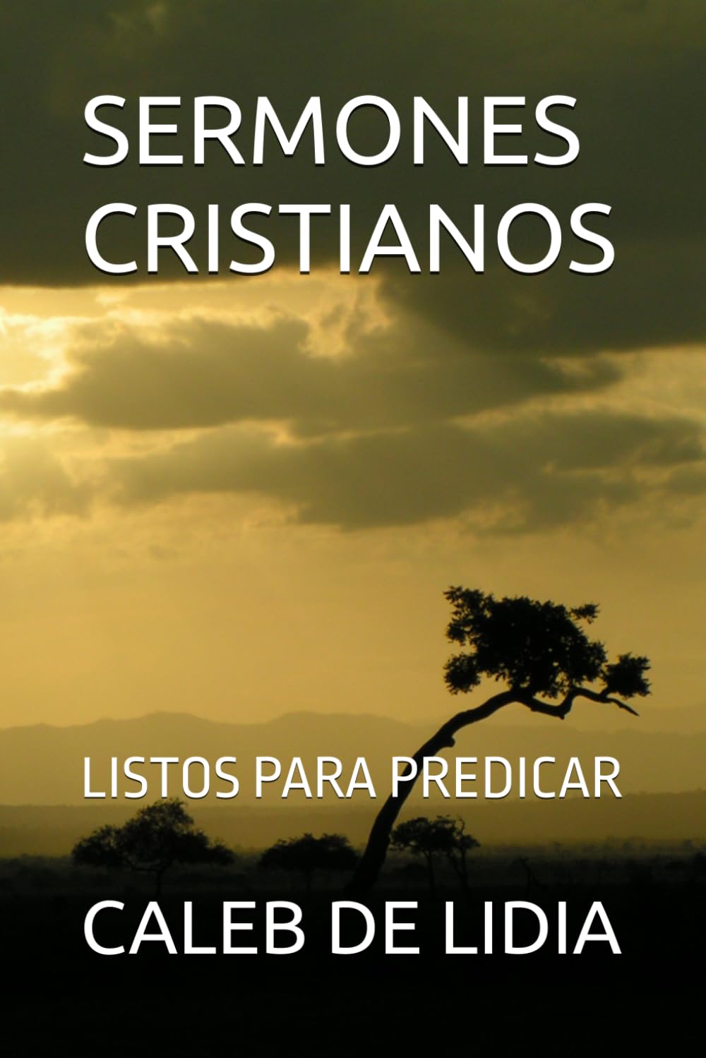 SERMONES CRISTIANOS: LISTOS PARA PREDICAR (Spanish Edition)