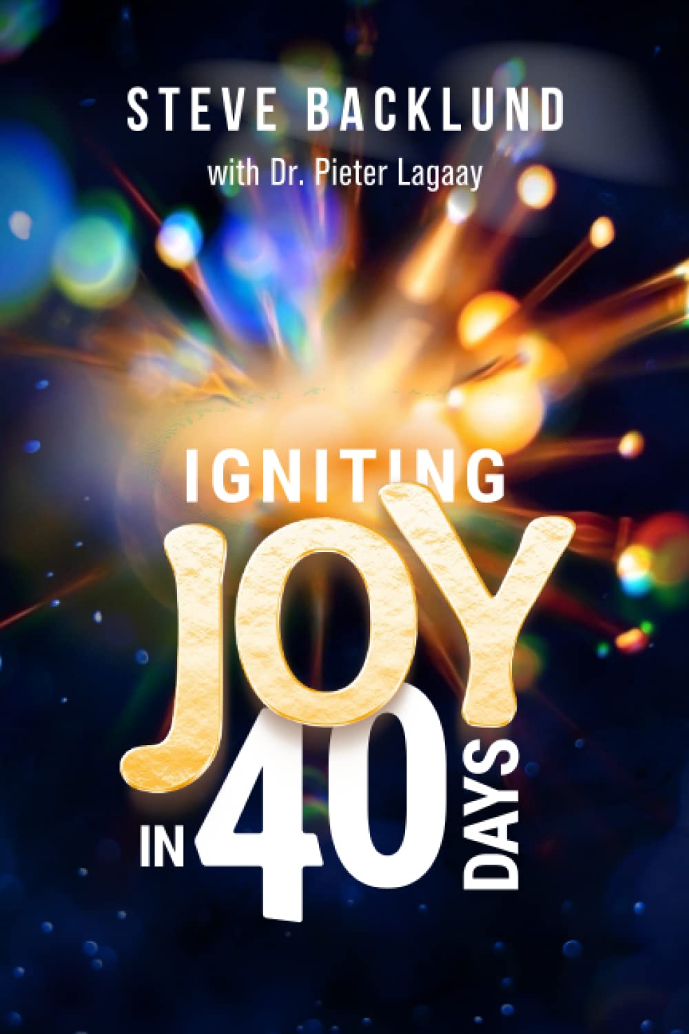 Igniting Joy in 40 Days