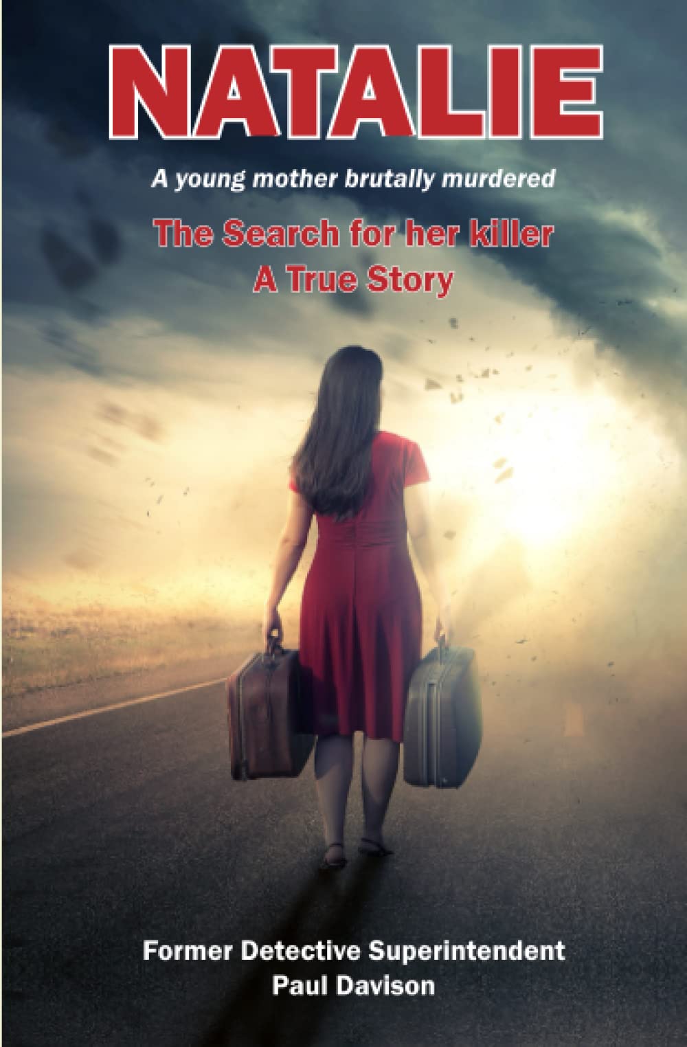 Natalie: A young mother brutally murdered. The search for her killer. A true story