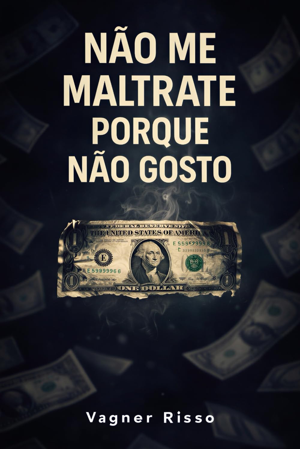 Não Me Maltrate Porque Eu Não Gosto